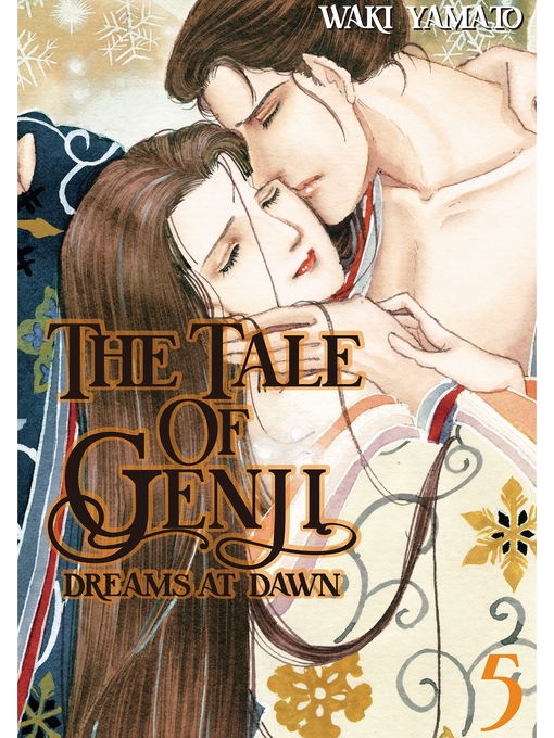 Title details for The Tale of Genji: Dreams at Dawn, Volume  5 by Waki Yamato - Available